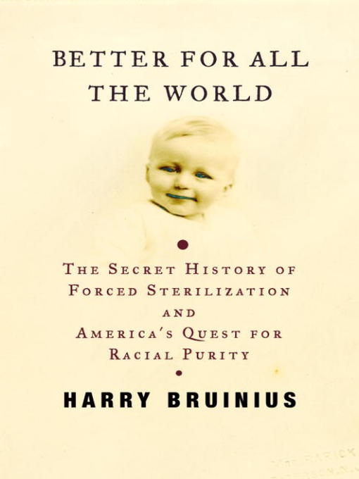 Title details for Better for All the World by Harry Bruinius - Available